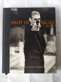 Michael Roberts: Shot in Sicily - Collection of Photos