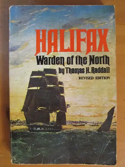 HALIFAX – WARDEN OF THE NORTH by Thomas H. Raddall – 1971 SC, View more