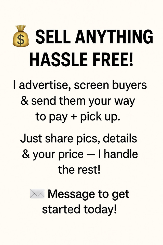 Sell Anything Fast – I’ll Do the Work for You! - Delta/Surrey/Langley in Other in Delta/Surrey/Langley