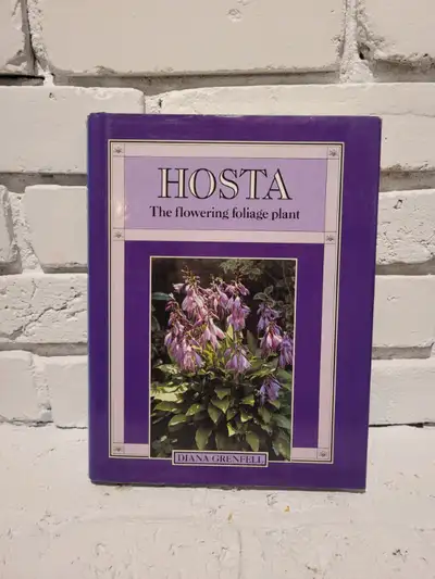 Hosta: The Flowering Foliage Plant by Diana Grenfell. Great for someone who loves gardening! Also se...