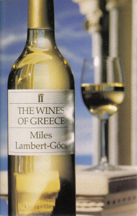 The Wines of Greece ~ Miles Lambert-Gócs