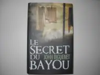 John Biguenet / Le secret du Bayou