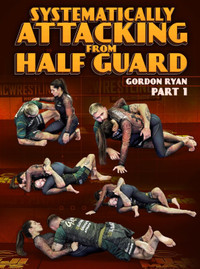 Free BJJ Gordon Ryan - Systematically Attacking From Half Guard
