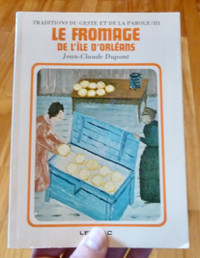 Le fromage de l'île d Orléans / Traditions geste et de la parole