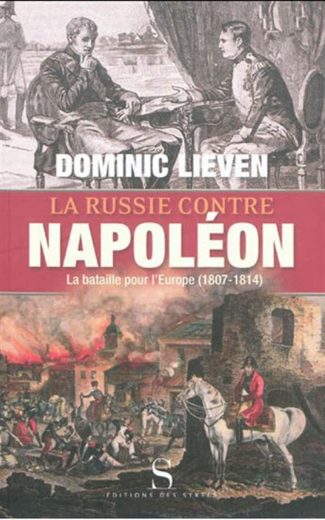 HISTOIRE * La Russie contre Napoléon : Dominic Lieven in Non-fiction in Québec City