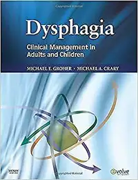 Dysphagia, Clinical Management in Adults & Children, 1st Edition