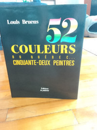 LIVRE D'ART RELIÉ - "52 COULEURS DU QUÉBEC - 52 PEINTRES"