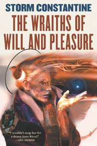 Storm Constantine - Wraiths of Will and Pleasure hardcover book