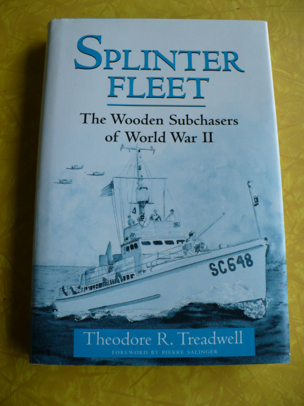 SPLINTER FLEET THE WOODEN SUBCHASERS OF WORLD WAR ll -TREADWELL dans Autre  à Longueuil/Rive Sud