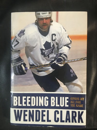 Wendel Clark - Bleeding Blue ( Signed Copy )