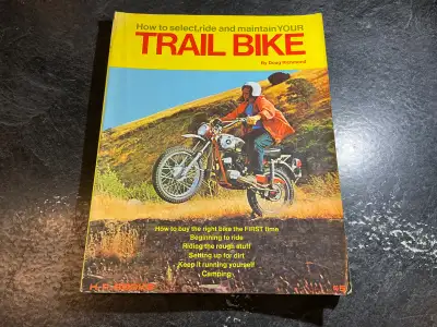 How to Select, Ride, and Maintain Your Trail Bike by Doug Richmond A guide to buying and maintaining...