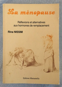 La ménopause - Réflexions et alternatives aux hormones.