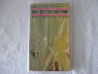Time Out For Tomorrow-Richard Wilson paperback 1962