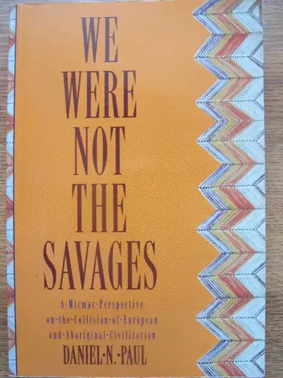 WE WERE NOT THE SAVAGES by Daniel N. Paul – 1993 1st Ed Signed, View more