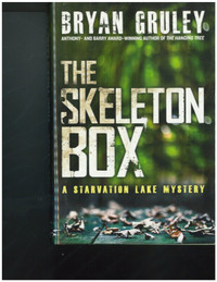 The Skeleton Box  A Starvation Lake Mystery Gruley 9781416563662