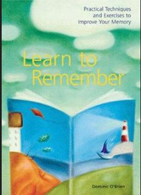 "Learn to Remember"--wonderful Self-Help Book--it works!