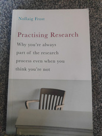 Practising research: why you're always part of the research...