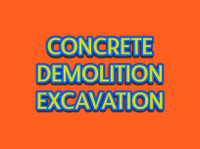 Professional Insured Demolition, Excavation, and Concrete work.