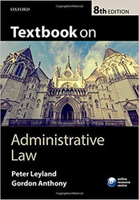 Textbook on Administrative Law, 8th Edition Leyland and Anthony