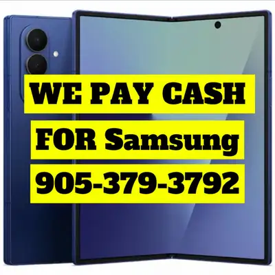 WE BUY Samsung Phones CASH READY, View more