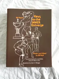 BILL PEARL'S - KEYS TO THE INNER UNIVERSE- SOFT COVER BOOK