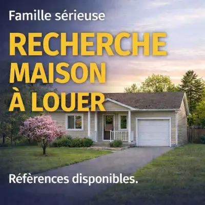 Famille sérieuse RECHERCHE MAISON À LOUER, secteur Joliette et les environs. 5 1/2 et plus ... conta...