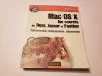 Mac OS X, les secrets de Tiger, Jaguar et Panther