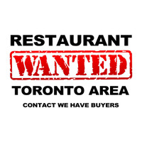 °°° Toronto Restaurant Wanted. Are You Selling? Please Contact
