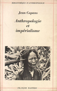 Anthropologie et impérialisme, textes choisis et... par J Copans