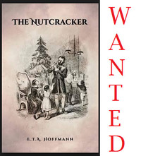 Nutcracker and Tchaikovsky WANTED