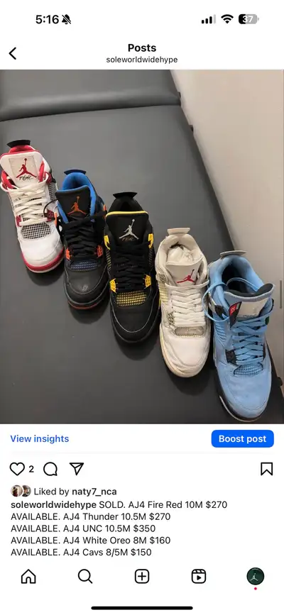 SOLD. AJ4 Fire Red 10M $270 AVAILABLE. AJ4 Thunder 10.5M $270 AVAILABLE. AJ4 UNC 10.5M $350 AVAILABL...