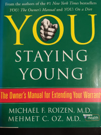 You Staying Young:The Owner's manual for Extending Your Warranty