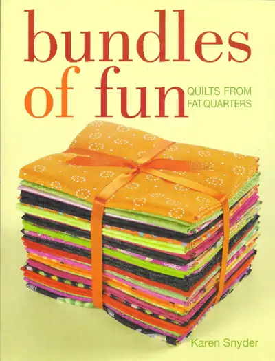 BUNDLES OF FUN: Quilts From Fat Quarters - Karen Snyder 2006 VG+, View more