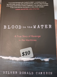 BLOOD IN THE WATER. A true story of revenge in the Maritimes, by