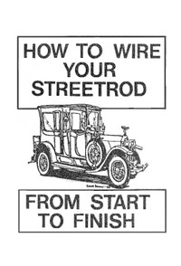 Manual ''HOW TO WIRE YOUR STREETROD'' by Jack Sweeden 1988