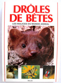 LIVRE.." DROLES DE BETES "..Les Malices du Monde Animal  c.1988