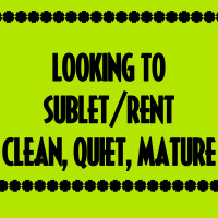 SUBLET/RENT WANTED 