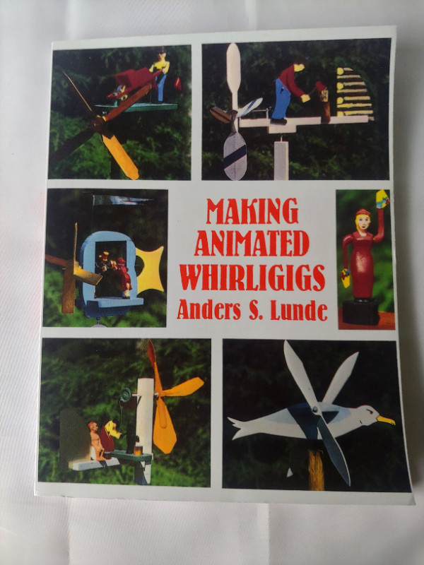 Making Animated Whirligigs by Anders S. Lunde - GREAT SIDE BIZ in Other in London