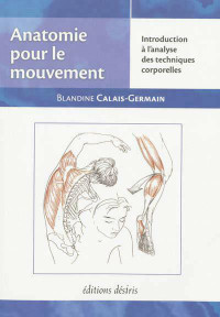 Anatomie pour le mouvement, Introduction à l'analyse des.. 4e éd