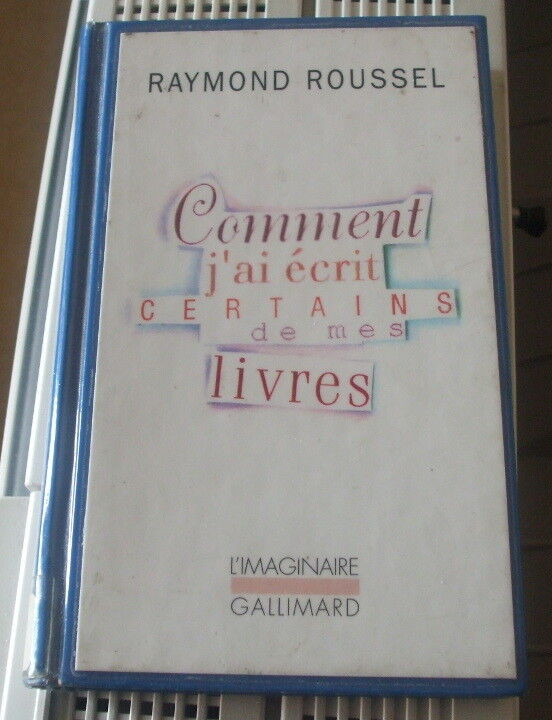 Comment j'ai écrit certains de mes livres de Raymond Roussel dans Essais et biographies  à Ville de Québec