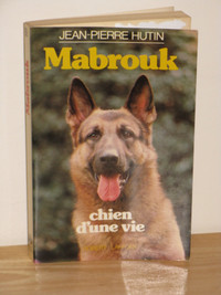 Mabrouk, chien d'une vie, Jean-Pierre Hutin, berger allemand