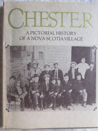 CHESTER, A Pictorial History of a Nova Scotia Village– 1983