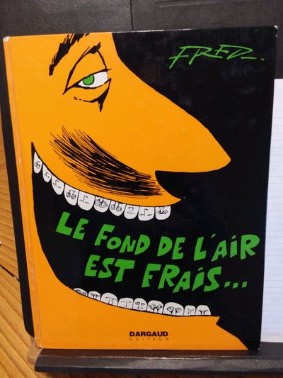 FRED....... LE FOND DE L'AIR EST FRAIS , View more