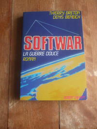 Roman: Softwar - La guerre douce de Breton et Beneich - 1984