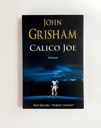 Roman - John Grisham - CALICO JOE - Grand format