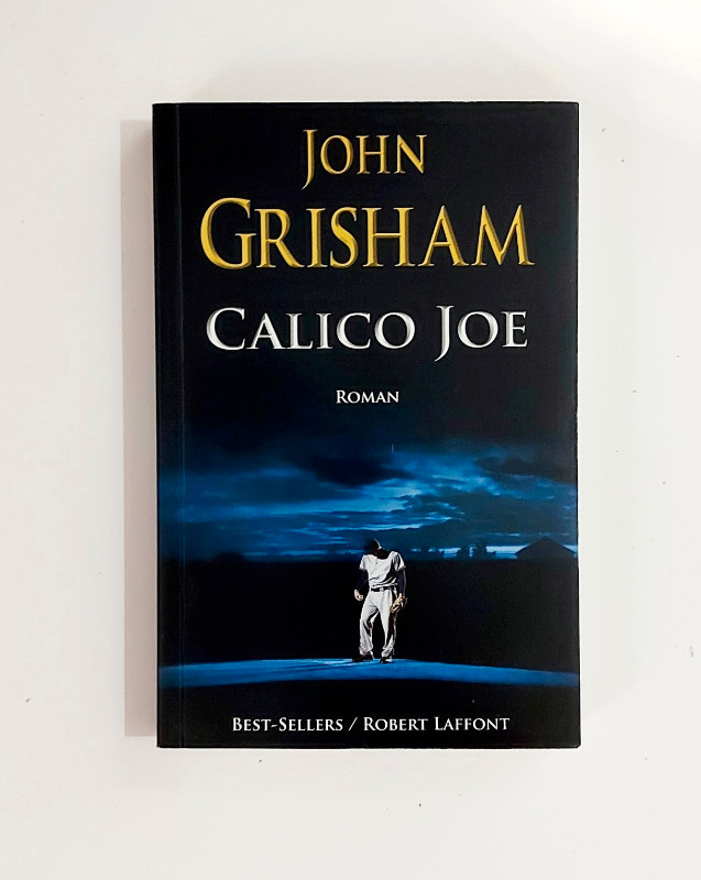 Roman - John Grisham - CALICO JOE - Grand format dans Ouvrages de fiction  à Granby