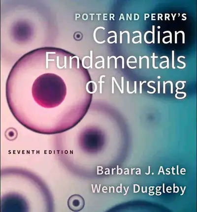 POTTER AND PERRY'S Canadian Fundamentals of Nursing, View more