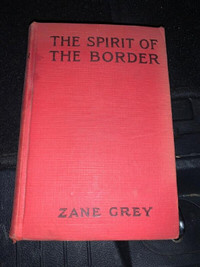 ZANE GREY-THE SPIRIT OF THE BORDER -1938