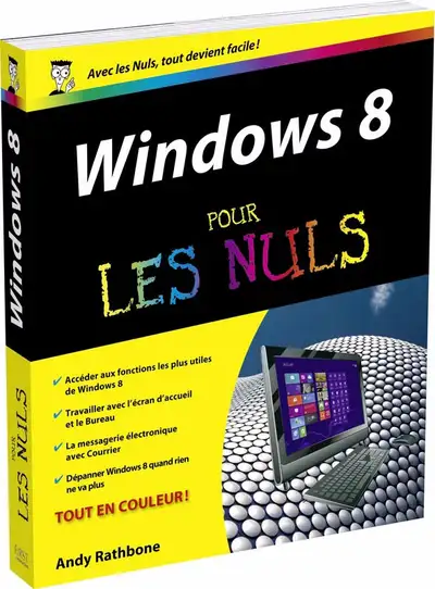 Windows 8 pour les Nuls   Andy RATHBONE, View more