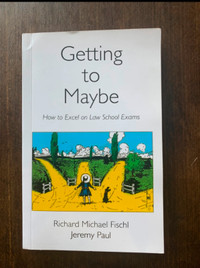 Book "Getting to Maybe: How to excel on Law School Exams EUC